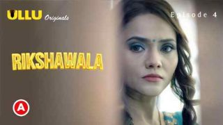 Rikshawala Part 2 Ep 4 2023 Ullu Originals Hindi Hot Web Series HD