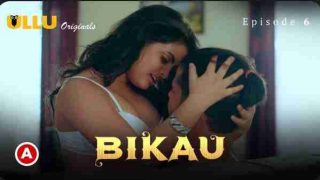 Bikau 2023 Ullu Originals Hindi Porn Web Series Ep6